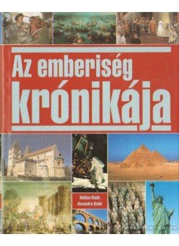 Brigitte Beier, Christian Schütt, Cornelia Essner - Az emberiség krónikája Brigitte Beier, Christian Schütt, Cornelia Essner - Az emberiség krónikája, Pécs 2007 antikvár könyv