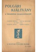 Karinthy Frigyes,Lengyel Menyhért,Serényi Gusztáv,Dr. Nagy Lajos,Pünkösti Andor - Polgári Kiáltvány a társadalom megmentéséről!