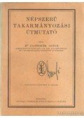 Dr. Zaitschek Artur - Népszerü takarmányozási útmutató