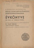 Dr. Papp Ferenc - A Debreceni Református Dóczi Leánynevelőintézet Leánygimnázumának évkönyve az 1942-43. iskolai évről