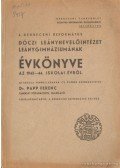 Dr. Papp Ferenc - A Debreceni Református Dóczi Leánynevelőintézet Leánygimnáziumának évkönyve az 1943-44. iskolai évről