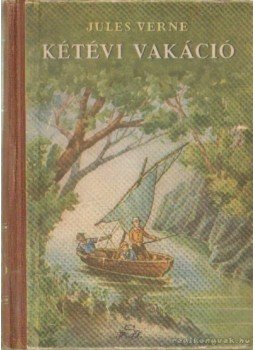 Jules Verne - Kétévi vakáció Jules Verne - Kétévi vakáció, Budapest 1958 antikvár könyv