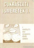 Dunszt Károly,Schulhof Géza - Cukrászati ismeretek I.