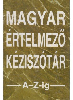 Tótfalusi István - Magyar értelmező kéziszótár Tótfalusi István - Magyar értelmező kéziszótár, Budapest 1996 antikvár könyv
