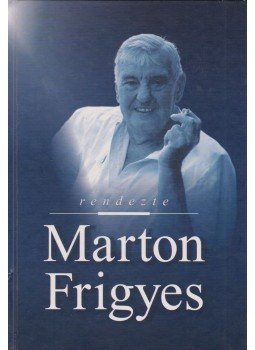 Marton Mária - Rendezte: Marton Frigyes, Budapest 0 antikvár könyv