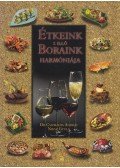 Dr. Csizmadia András,Niksz Gyula - Étkeink s illő boraink harmóniája