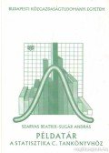 Sugár András,Szarvas Beatrix - Példatár a statisztika c. tankönyvhöz