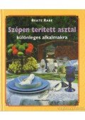 Rabe, Beate - Szépen terített asztal különleges alkalmakra