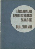 Münnich Iván (szerk.),Kolozsi Béla - Társadalmi beilleszkedési zavarok - Bulletin VIII