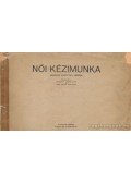 Gergely János,Karl Zsófia - Női kézimunka