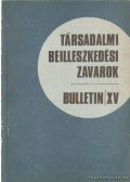 Münnich Iván (szerk.),Kolozsi Béla - Társadalmi beilleszkedési zavarok - Bulletin XV