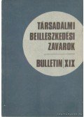Münnich Iván (szerk.),Kolozsi Béla - Társadalmi beilleszkedési zavarok - Bulletin XIX