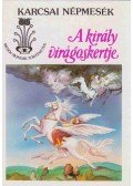 Nagy Géza - A király virágoskertje