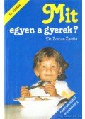 Dr. Zoltán Zsófia - Mit egyen a gyerek?