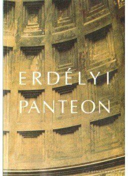 Jánosházy György - Erdélyi panteon I-III. kötet Jánosházy György - Erdélyi panteon I-III. kötet, Marosvásárhely 2001 antikvár könyv