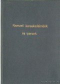 Mester Kálmán (szerk.) - Nemzeti kereskedelmünk és iparunk