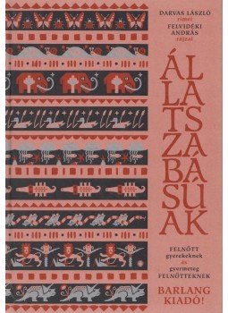 Darvas László - Állatszabásúak Darvas László - Állatszabásúak, Budapest 2001 antikvár könyv