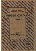 József Attila - Szépség koldusa (reprint)