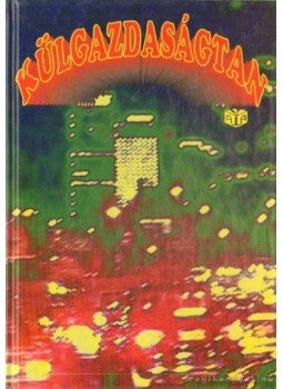 Tóth Tamás - Külgazdaságtan Tóth Tamás - Külgazdaságtan, Budapest 1999 antikvár könyv