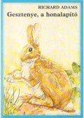 Richard Adams - Gesztenye, a honalapító