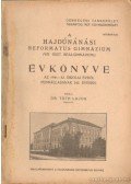 Dr. Tóth Lajos - A Hajdúnánási Református Gimnázium (VIII oszt. reálgimnázium) évkönyve az 1941-42. iskolai évről
