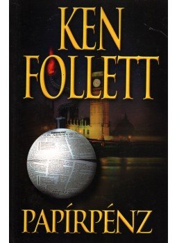 Ken Follett - Papírpénz Ken Follett - Papírpénz, Budapest 2005 antikvár könyv