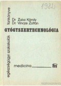 Dr. Zalai Károly,Dr. Vincze Zoltán - Gyógyszertechnológia