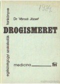 Dr. Váradi József - Drogismeret