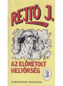 Rejtő Jenő, P. Howard - Az előretolt helyőrség Rejtő Jenő, P. Howard - Az előretolt helyőrség, Szeged 1993 antikvár könyv