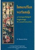Dr. Mészáros István - Ismeretlen vértanúk