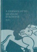 Veres László,Viga Gyula - A Herman Ottó Múzeum Évkönyve XLII.