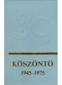 Aczél Zsuzsa - Köszöntő 1945-1975 (minikönyv) Aczél Zsuzsa - Köszöntő 1945-1975 (minikönyv), Budapest 1975 antikvár könyv