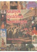 Csicsay Alajos - Királyok - fejedelmek - kormányzók