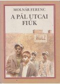 Molnár Ferenc - A Pál utcai fiúk