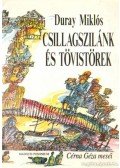 Duray Miklós - Csillagszilánk és tövistörek