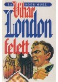 Rodriguez, E. A. - Vihar London felett