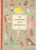 T. Aszódi Éva (szerk.) - Kis gyermekek nagy mesekönyve
