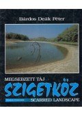 Bárdos Deák Péter - Megsebzett táj - Szigetköz