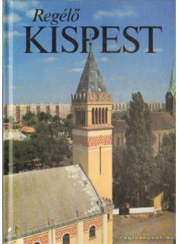 Mohos Márta - Regélő Kispest Mohos Márta - Regélő Kispest, Budapest 1994 antikvár könyv