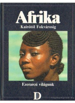 Balla Zsuzsa (szerk.) - Afrika Balla Zsuzsa (szerk.) - Afrika, Budapest 1994 antikvár könyv
