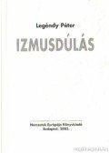 Legéndy Péter - Izmusdúlás
