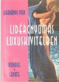 Bradányi Iván - Lidércnyomás luxuskivitelben
