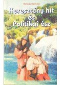 Büchele, Herwig - Keresztény hit és politikai ész