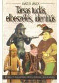 László János - Társas tudás, elbeszélés, identitás