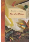 Pierre La Mure - Moulin Rouge
