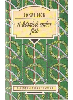 Jókai Mór - A kőszívű ember fiai Jókai Mór - A kőszívű ember fiai, 0 antikvár könyv