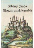 Gabányi János - Magyar várak legendái