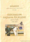 Horváth László - Szeghalom hajdana és jelene