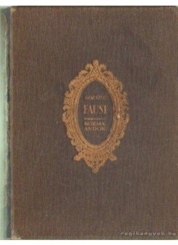 Goethe - Faust tragédia I-II. (egybekötve) Goethe - Faust tragédia I-II. (egybekötve), Budapest 1924 antikvár könyv