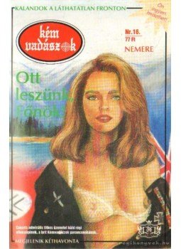 Nemere István - Ott leszünk, főnök! Nemere István - Ott leszünk, főnök!, Budapest 1993 antikvár könyv